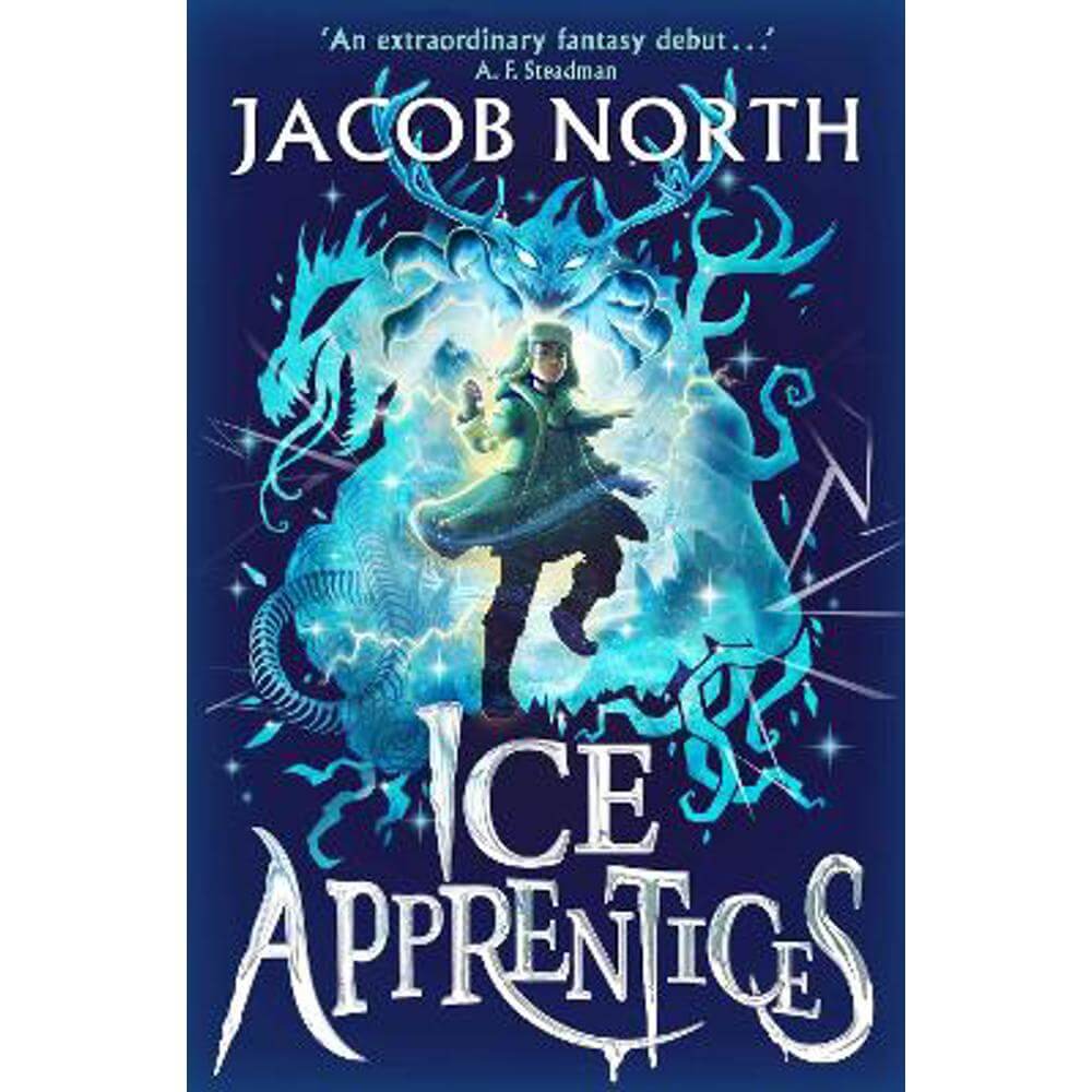 Ice Apprentices: A BREATHTAKING new children's fantasy series: Volume 1 (Paperback) - Jacob North